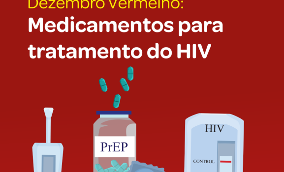 Dezembro Vermelho – Medicamentos para tratamento do HIV