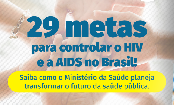 PCA Informa: As 29 Metas para o Controle do HIV e da AIDS no Brasil até 2027